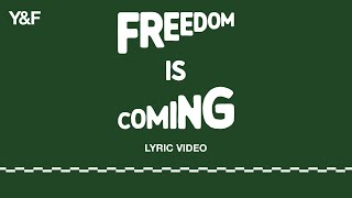 Freedom Is Coming (Official Lyric Video) - Hillsong Young &amp; Free