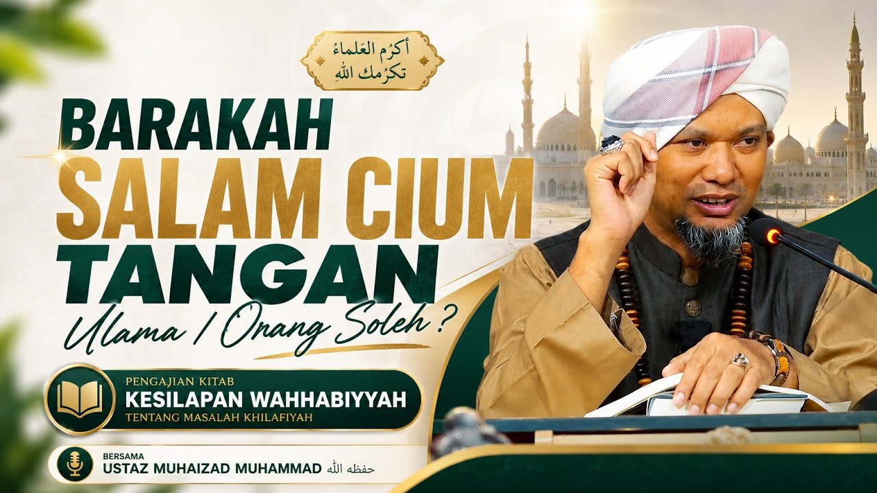 Salam Cium Tangan Ulama / Orang Soleh - Kitab Kesilapan Wahhabiyyah Tentang Masalah Khilafiyah