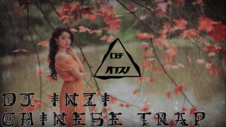 Chinese Trap | DJ Inzi