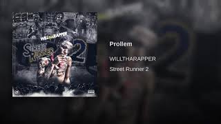 WillThaRapper - Prollem (Street Runner 2)