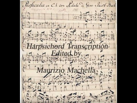 Bach Passacaglia - BWV 582 - Harpsichord manualiter transcription, edited by Maurizio Machella