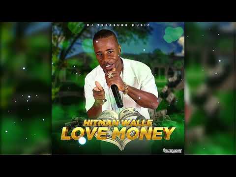 Hitman Walle - Love Money (Official Audio)