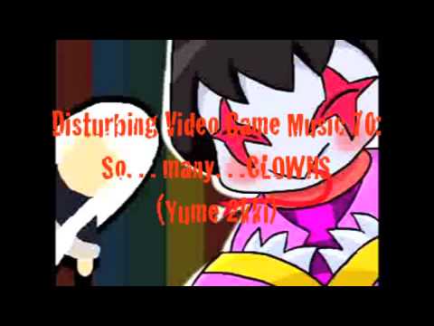 Disturbing Video Game Music 70 So... many... CLOWNS Yume 2kki)
