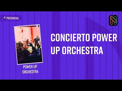Concierto Power Up Orchestra