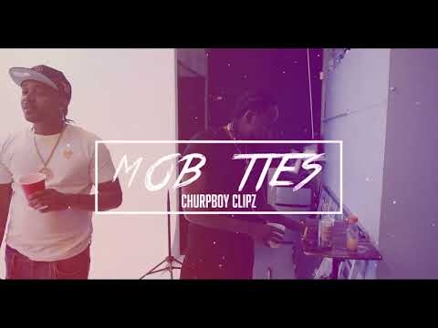 ChurpBoyClipzz "MOB TIES Freestyle " (Official Music Video) Shot By @GilVideos