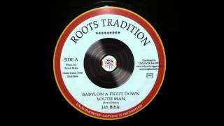 Jah Bible – Babylon A Fight Down Youth Man – A