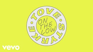 Tove Styrke - On the Low