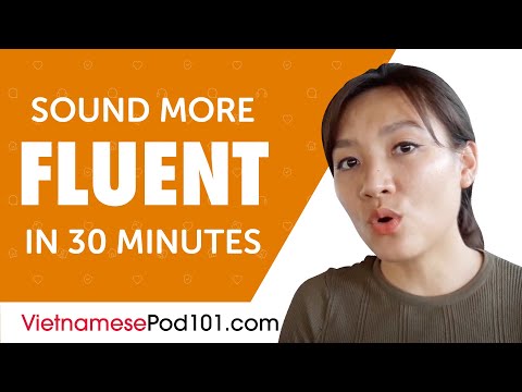 30 Minutes of Vietnamese Conversation Practice to Sound More Fluent