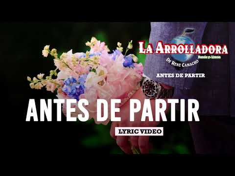 La Arrolladora Banda El Limón De René Camacho - Antes De Partir (Lyric Video)