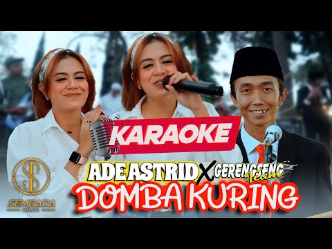 [Karaoke] DOMBA KURING - ADE ASTRID X GERENGSENG TEAM