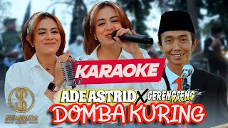 Download lagu [Karaoke] DOMBA KURING - ADE ASTRID X GERENGSENG TEAM mp3