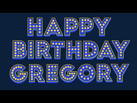 Happy Birthday Gregory