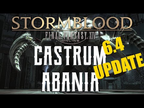 Castrum Abania (6.4 UPDATE) - Boss Encounters Guide - FFXIV Stormblood