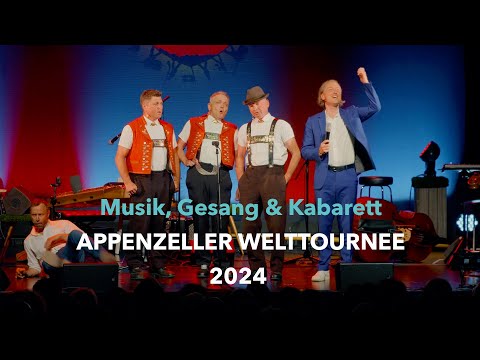 Musik, Gesang & Kabarett APPENZELLER WELTTOURNEE 2024