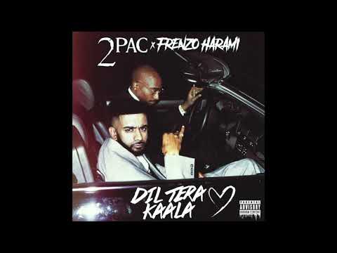 2Pac x Frenzo - Dil Tera Kaala (Akhiyan Remix) [Audio]