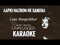 Aapki Nazron Ne Samjha Karaoke | Lata Mangeshkar | Aapki Nazron Ne Samjha unplugged Karaoke