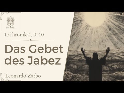 Das Gebet des Jabez (1.Chronik 4, 9-10) - Leonardo Zarbo