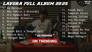 Download lagu RA PERCOYO LAVORA - LAGU LAVORA FULL ALBUM TERBARU 2025 mp3 Download lagu RA PERCOYO LAVORA - LAGU LAVORA FULL ALBUM TERBARU 2025 mp3