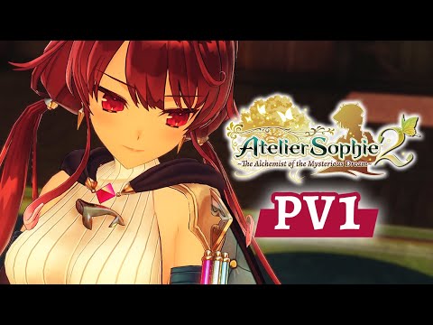 Atelier Sophie 2: The Alchemist of the Mysterious Dream - PV1