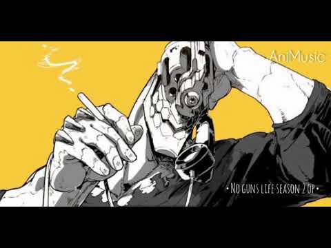 No Guns Life Season 2 - Opening [Chaos Drifters] by Hiroyuki Sawano