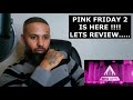 🚨 Here We Go !!!!  PINK FRIDAY 2 | Nicki Minaj New Album is Out, Let's Review..... #Reaction