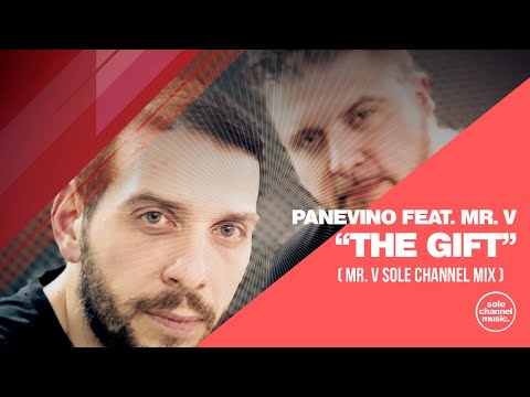 Panevino Feat. Mr. V - The Gift (Mr. V Sole Channel Mix)
