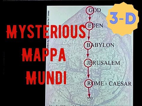 The Mappa Mundi: Medieval 1300s Mysterious Map of Myths 2019