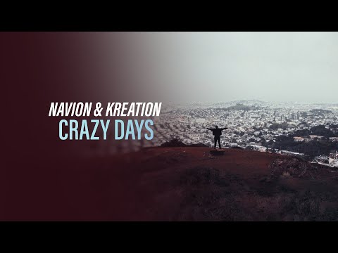 Navion & Kreation - Crazy Days (Official Audio) [Copyright Free Music]