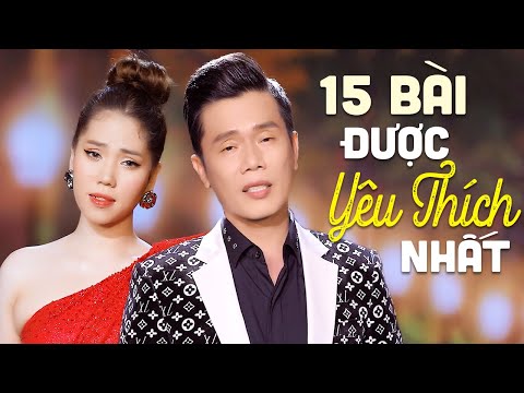 15 Ca Khúc Song Ca Được Khán Giả Yêu Thích Nhất 2022 ♬ Nhạc Vàng Trữ Tình Chọn Lọc