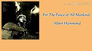 For The Peace of All Mankind / Albert Hammond