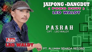 Download lagu LEO WALDY - PONG DHUT - PASRAH (  Video Musik ) HD mp3