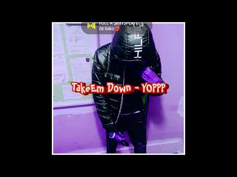 TakeEm Downn⚰️ - YOPP🥷🏾