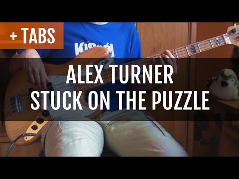 Alex Turner - Stuck on the Puzzle (Bass Cover with TABS!)