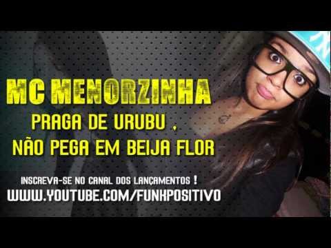 MC MENORZINHA - PRAGA DE URUBU , NAO PEGA EM BEIJA FLOR (( DJ GABRIEL ))