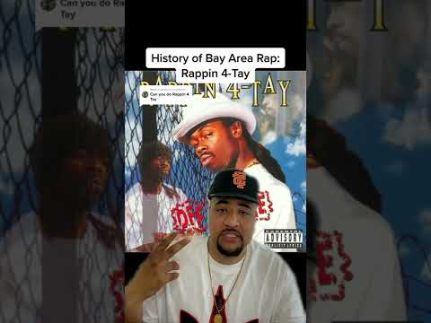 History of Bay Area Rap: Rappin 4-Tay