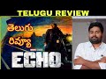 ECHO Review Telugu |  ECHO Web Series Review Telugu | ECHO Web Series Telugu Review |