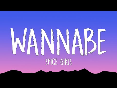 Spice Girls - Wannabe (Lyrics)