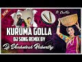 KURUMA GOLLOLLAME PILLA NEW FOLK SONG MIX BU DJ VENKATESH REBARTHY
