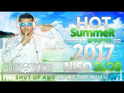 ♫✭☆ Dj Niso Slob סט רמיקסים מזרחית קיץ 2017 ☆✭♫
