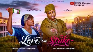Download lagu LOVE ON STRIKE (THE MOVIE) Mercy Johnson Okojie & Ik Ogbonna | 2026 Latest Nigerian Nollywood Movie mp3