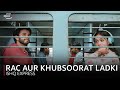 RAC Aur Khoobsurat Ladki | Ritvik Sahore & Gayatri Bharadwaj | Ishq Express | Amazon miniTV