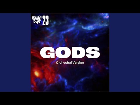 GODS Orchestral Version (Worlds 2023 Anthem)