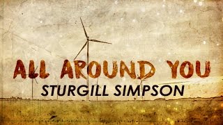 Sturgill Simpson - All Around You (Lyrics)