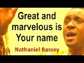 Great And Marvelous