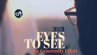 Eyes to See: The Generosity Effect - January 31, 2021