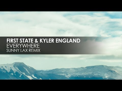 First State & Kyler England - Everywhere (Sunny Lax Remix)