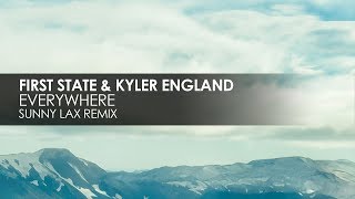 First State & Kyler England - Everywhere (Sunny Lax Remix)