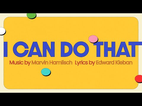 "I Can Do That" | Lyric Video | Music by Marvin Hamlisch & Lyrics by Edward Kleban