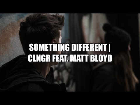 Something Different - CLNGR (Lyrics)
