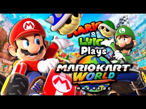 Mario And Luigi Plays: MARIO KART WORLD!!!
